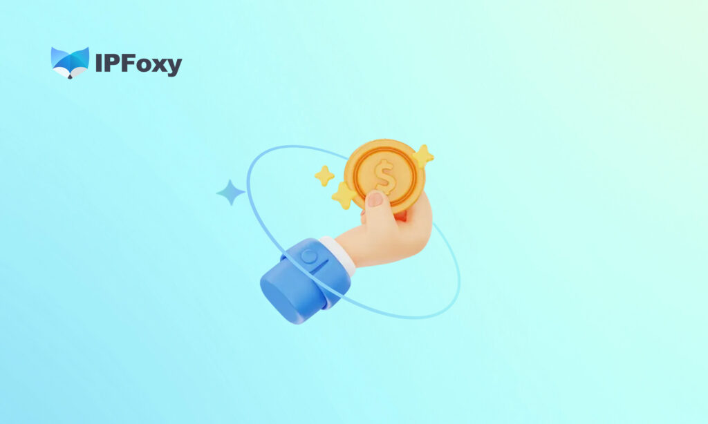 【推广计划】参与IPFoxy推广返现计划,赢百万现金奖励!