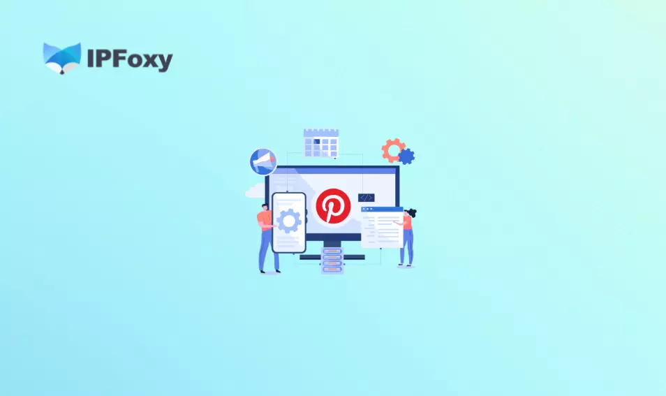 2026Pinterest养号实操：从注册到运营全攻略