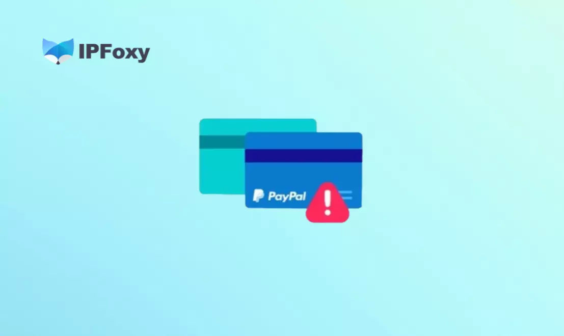 2026 PayPal封号怎么办?封号原因、申诉解封与防封完整指南