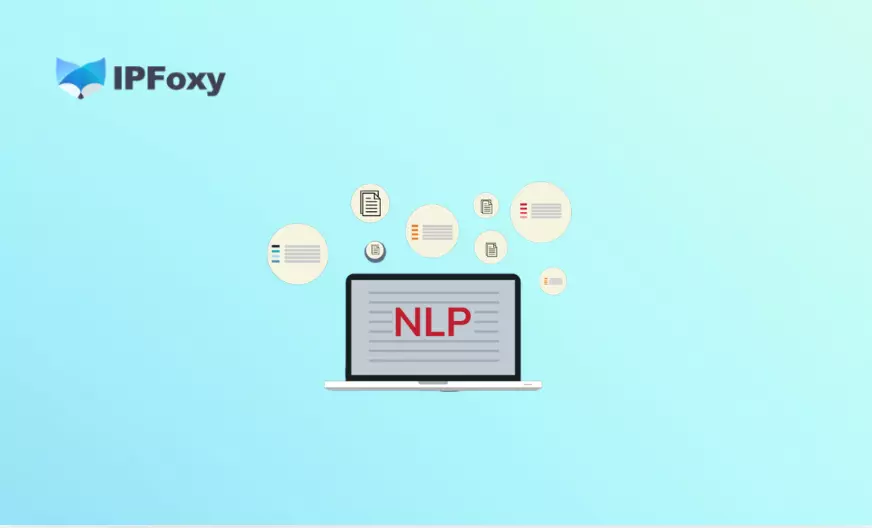 2026 NLP数据采集指南：代理IP如何帮助提升大规模采集效率