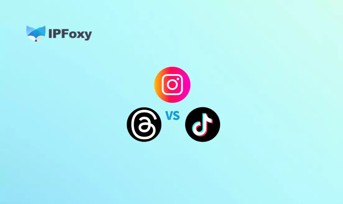 Threads vS Instagram vS TikTok：2026海外广告投放平台怎么选？