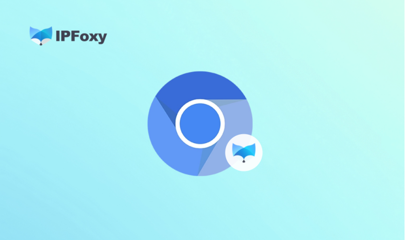 如何在谷歌Chrome浏览器中配置代理IP?IPFoxy谷歌代理管理插件教程