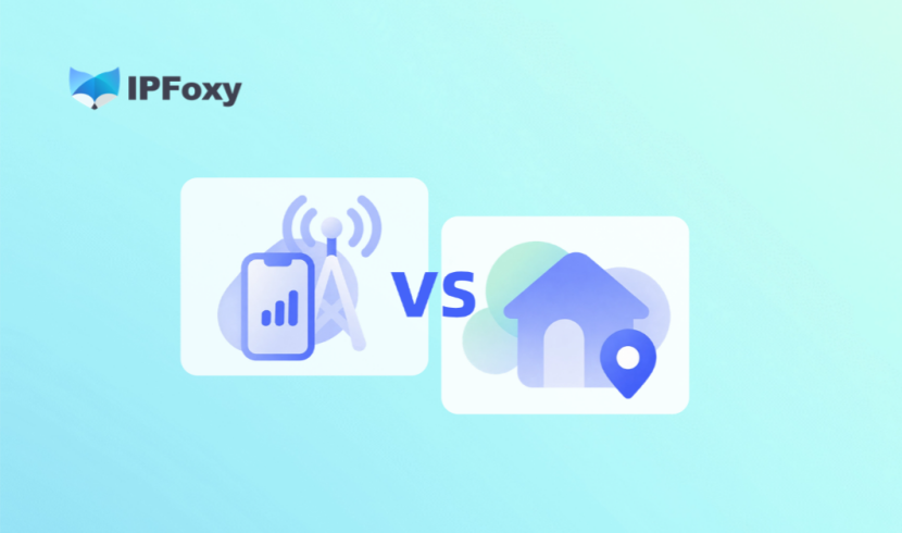 移动代理VS.住宅代理如何选择?从IP性能、使用场景、成本全面对比