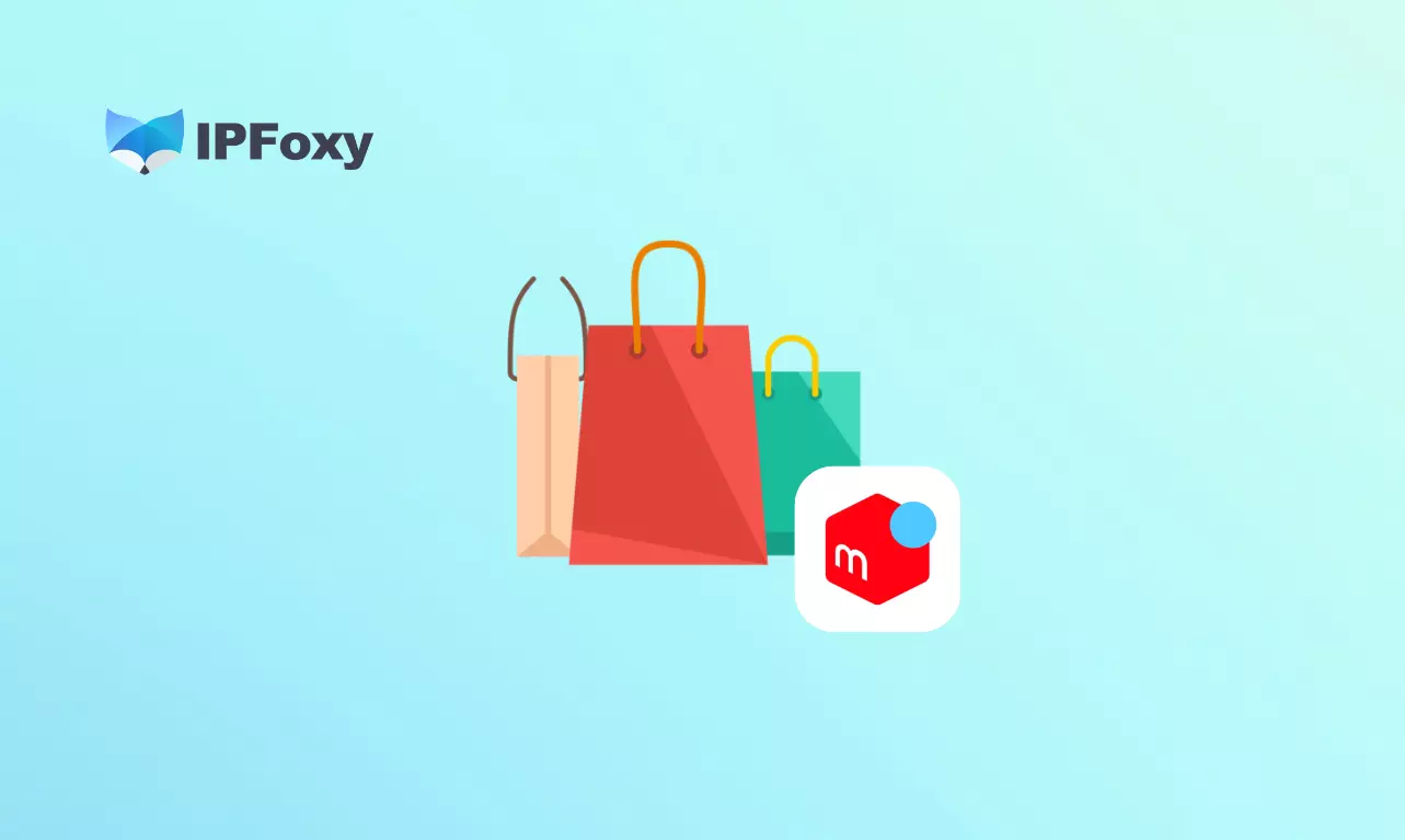 Mercari 日本站入驻指南:IPFoxy 住宅 IP + 指纹浏览器环境搭建教程